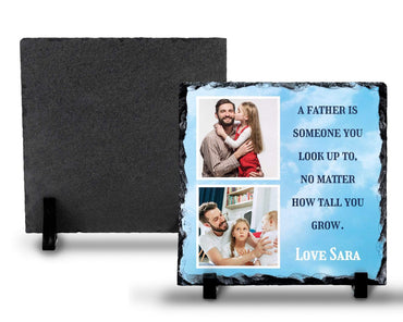A Father is Someone You Look Up To Photo Rock Slate