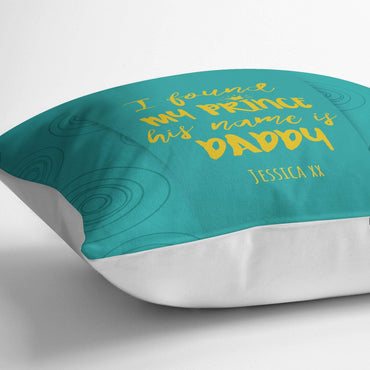 I Found My Prince His Name is Daddy Cushion