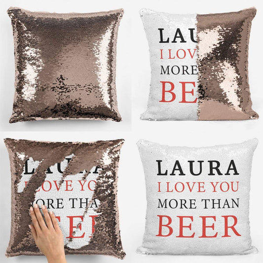 I Love You More Than Beer Sequin Magic Cushion