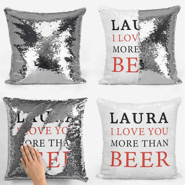 I Love You More Than Beer Sequin Magic Cushion