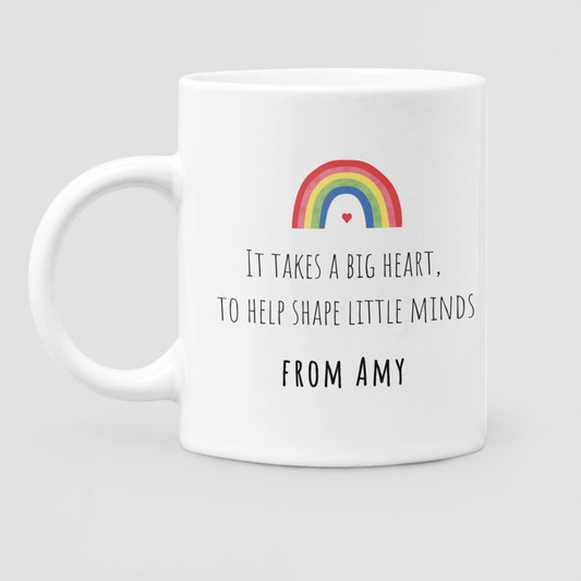 It Takes A Big Heart to Help Shape Little Minds Personalised Mug