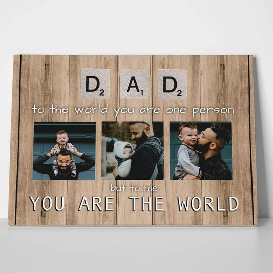 You Are The World Dad Photo Canvas Print