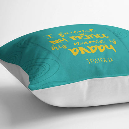 I Found My Prince His Name is Daddy Cushion